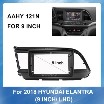 Auto 2Din Fascia Trim Kit Pentru Hyundai Elantra 2018 (LHD) Dvd Auto Măști Audio Montaj Adaptor Angel Panoului de Cadru Auto 9 Inch